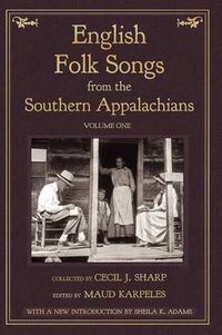 Cover image for English Folk Songs from the Southern Appalachians, Vol 1