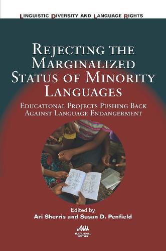 Rejecting the Marginalized Status of Minority Languages: Educational Projects Pushing Back Against Language Endangerment