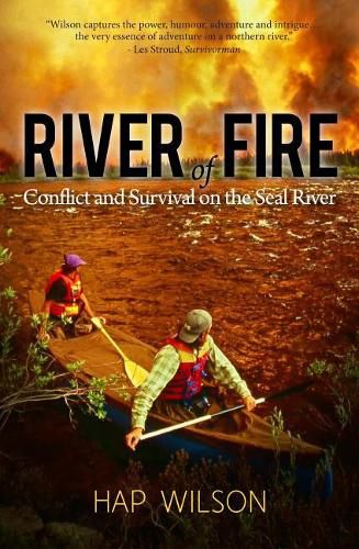 Cover image for River of Fire: Conflict and Survival on the Seal River