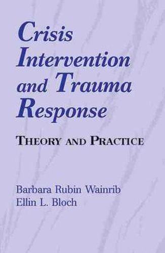 Cover image for Crisis Intervention and Trauma Response: Theory and Practice