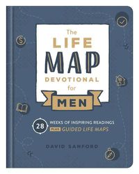 Cover image for Life Map Devotional for Men: 28 Weeks of Inspiring Readings Plus Guided Life Maps