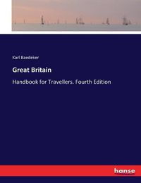 Cover image for Great Britain: Handbook for Travellers. Fourth Edition