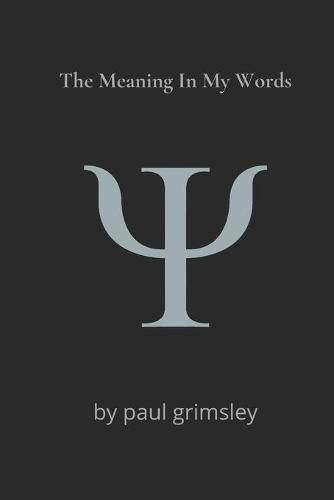 Cover image for The Meaning In My Words: digging in for the meaning