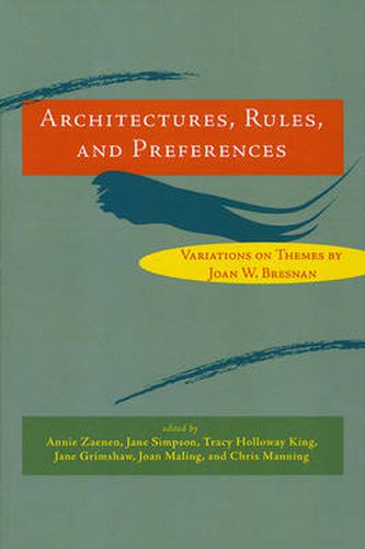 Cover image for Architectures, Rules, and Preferences: Variations on Themes by Joan W. Bresnan