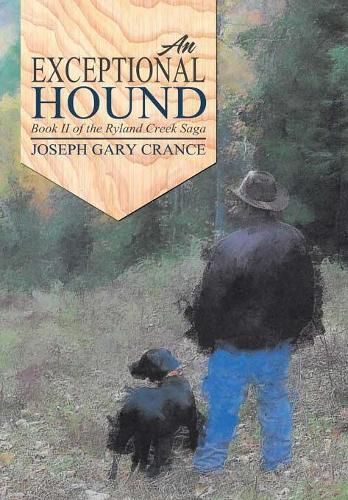 An Exceptional Hound: Book II of the Ryland Creek Saga