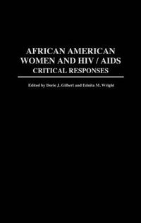 Cover image for African American Women and HIV/AIDS: Critical Responses