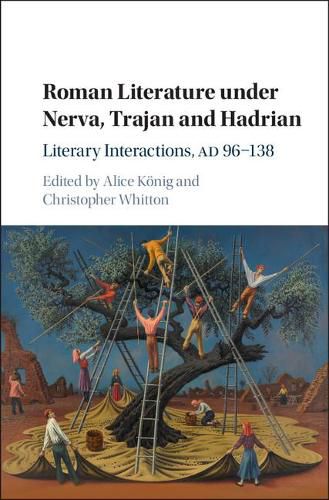 Cover image for Roman Literature under Nerva, Trajan and Hadrian: Literary Interactions, AD 96-138