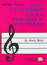 Cover image for Jazz Saxophone Licks, Phrases and Patterns