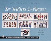 Cover image for American Dimestore Toy Soldiers and Figures