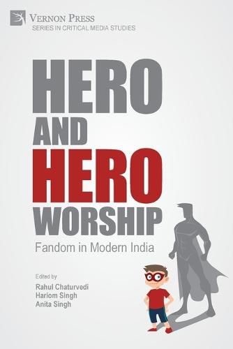 Cover image for Hero and Hero-Worship: Fandom in Modern India