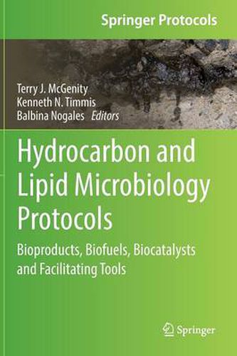 Cover image for Hydrocarbon and Lipid Microbiology Protocols: Bioproducts, Biofuels, Biocatalysts and Facilitating Tools