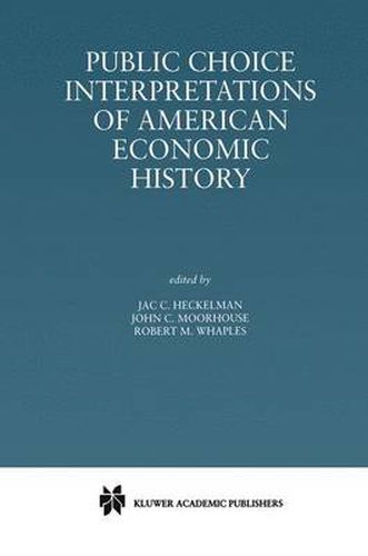 Cover image for Public Choice Interpretations of American Economic History