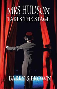 Cover image for Mrs. Hudson Takes The Stage (Mrs. Hudson of Baker Street Book 6)