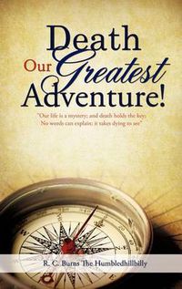 Cover image for Death Our Greatest Adventure!