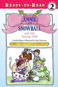 Cover image for Annie and Snowball and the Teacup Club: Ready-To-Read Level 2