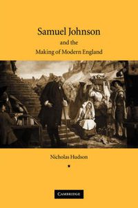 Cover image for Samuel Johnson and the Making of Modern England