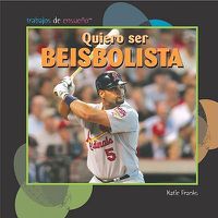 Cover image for Quiero Ser Beisbolista (I Want to Be a Baseball Player)