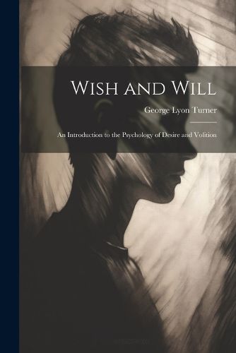 Wish and Will