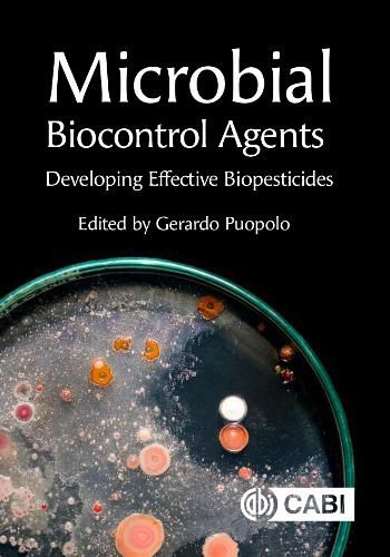 Microbial Biocontrol Agents: Developing Effective Biopesticides