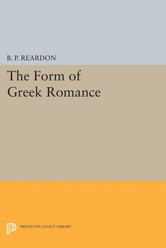 Cover image for The Form of Greek Romance