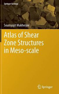 Cover image for Atlas of Shear Zone Structures in Meso-scale