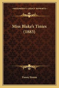 Cover image for Miss Blake's Tinies (1883)