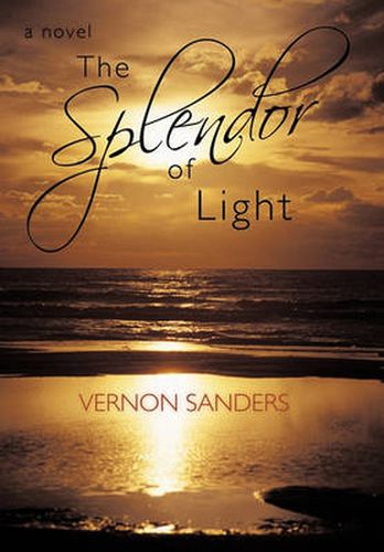 Cover image for The Splendor of Light: A Novel