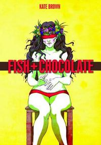 Cover image for Fish + Chocolate