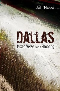 Cover image for Dallas: Mixed Verse from a Shooting