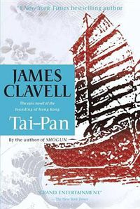 Cover image for Tai-Pan: The Epic Novel of the Founding of Hong Kong