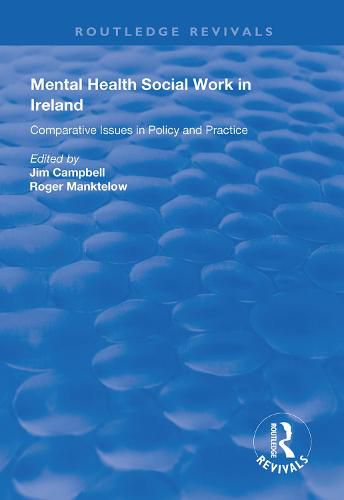 Cover image for Mental Health Social Work in Ireland: Comparative Issues in Policy and Practice