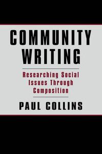 Cover image for Community Writing: Researching Social Issues Through Composition