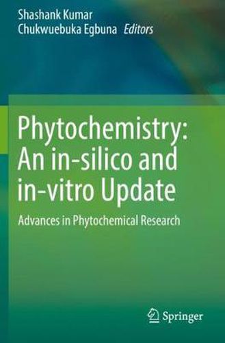 Cover image for Phytochemistry: An in-silico and in-vitro Update: Advances in Phytochemical Research