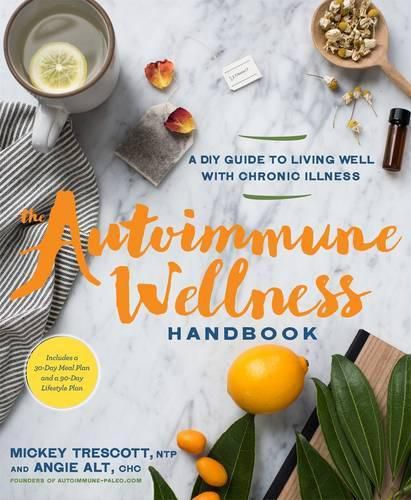 Cover image for The Autoimmune Wellness Handbook: A DIY Guide to Living Well with Chronic Illness