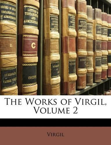 Cover image for The Works of Virgil, Volume 2