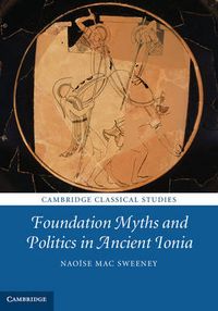 Cover image for Foundation Myths and Politics in Ancient Ionia