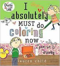 Cover image for I Absolutely Must Do Coloring Now or Painting or Drawing