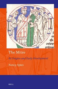 Cover image for The Mitre: Its Origins and Early Development