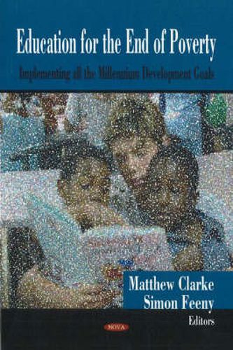 Education for the End of Poverty: Implementing all the Millennium Development Goals