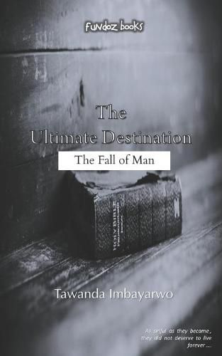 Cover image for The Ultimate Destination: The Fall of Man