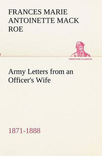 Cover image for Army Letters from an Officer's Wife, 1871-1888