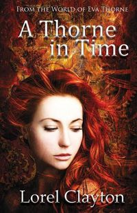 Cover image for A Thorne in Time: An Eva Thorne Prequel Novella