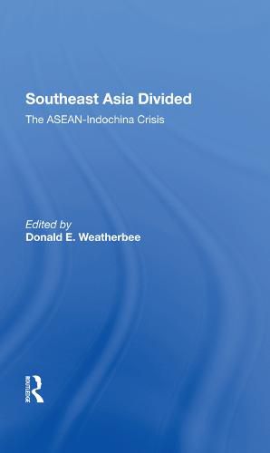 Cover image for Southeast Asia Divided: The ASEAN-Indochina Crisis