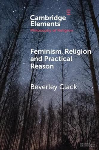 Cover image for Feminism, Religion and Practical Reason