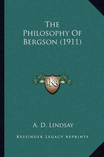 Cover image for The Philosophy of Bergson (1911)