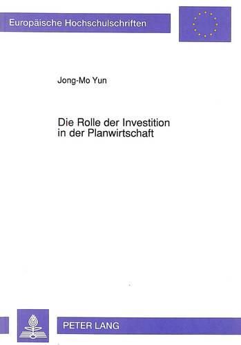 Cover image for Die Rolle Der Investition in Der Planwirtschaft