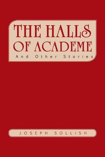 Cover image for The Halls of Academe: And Other Stories