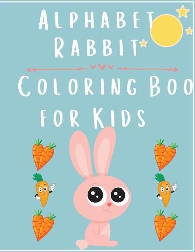 Cover image for Alphabet Rabbit: Coloring Book For Kids