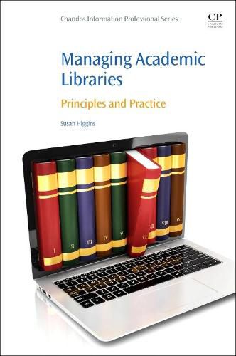 Cover image for Managing Academic Libraries: Principles and Practice