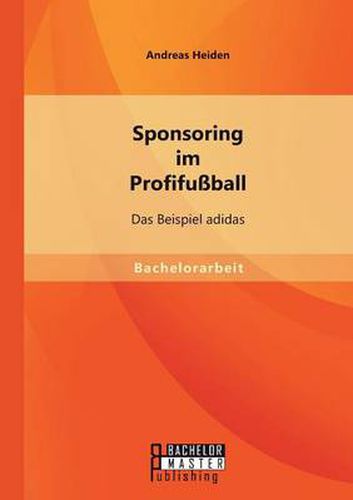 Cover image for Sponsoring im Profifussball: Das Beispiel adidas